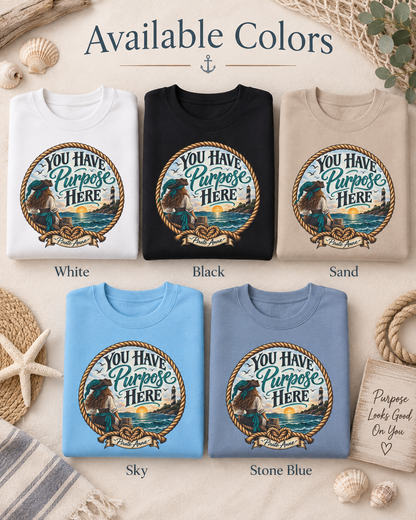 You Have Purpose Here Pirate Anne Sweatshirt | Suicide Prevention Awareness Crewneck | Coastal Nautical Graphic Sweatshirt