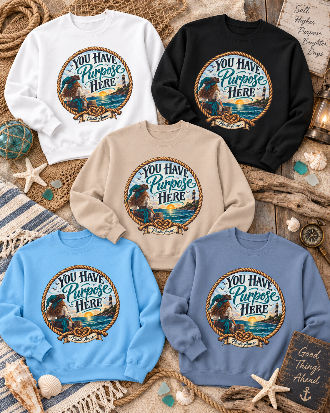 You Have Purpose Here Pirate Anne Sweatshirt | Suicide Prevention Awareness Crewneck | Coastal Nautical Graphic Sweatshirt